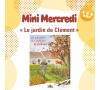 2024 SLvie07 Mini Mercredi "LE JARDIN DE CLÉMENT"