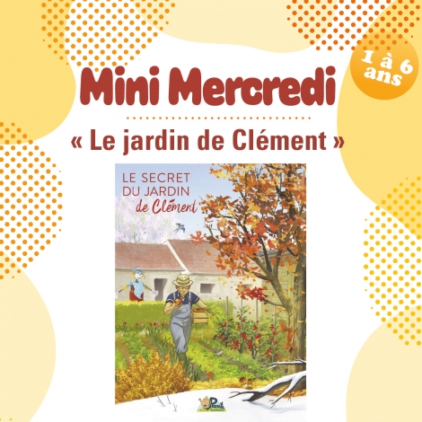 2024 SLvie07 Mini Mercredi "LE JARDIN DE CLÉMENT"