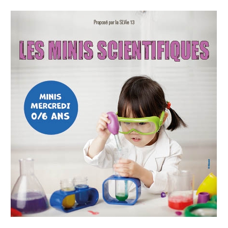 2026 SLvie13 Mini mercredi "LES MINIS SCIENTIFIQUES"