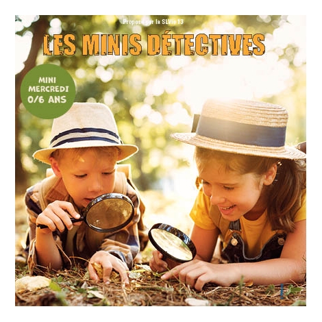 2026 SLvie13 Mini mercredi "LES MINIS DÉTECTIVES"