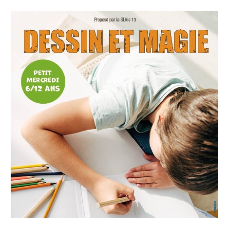 2026 SLvie13 Petit mercredi " DESSIN et MAGIE "